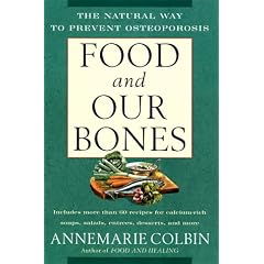 Food and Our Bones: The Natural Way to Prevent  Osteoporosis