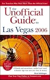 The Unofficial Guide to Las Vegas 2006 (Unofficial Guides)