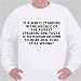 If a man is standing in the middle of the forest speaking and there is no woman Sweatshirt