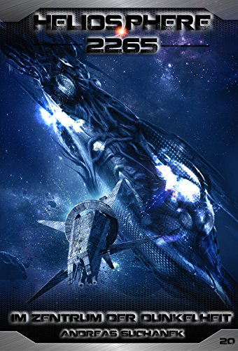 Heliosphere 2265 - Band 20: Im Zentrum der Dunkelheit (Science Fiction) (German Edition)