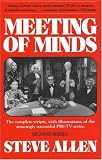 Meeting of Minds : The Complete Scripts, With Illustrations, of the Amazingly Successful PBS-TV Series - Series II