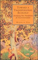 Toward a Transpersonal Ecology: Developing New Foundations for Environmentalism