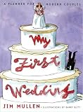 My First Wedding: A Planner for Modern Couples