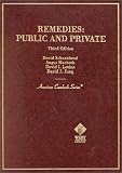 Remedies: Public and Private (American Casebook Series)