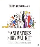The Animator's Survival Kit: A Manual of Methods, Principles, and Formulas for Classical, Computer, Games, Stop Motion, and Internet Animators