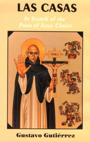 Las Casas: In Search of the Poor of Jesus Christ under Liberation Theology in The Books Store