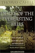 Desire of the Everlasting Hills: The World Before and After Jesus