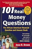 101 Real Money Questions: The African American Financial Question and Answer Book