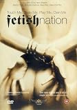 DVD : Fetish Nation [2002]