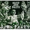 The Transfiguration of Blind Joe Death