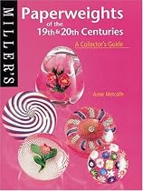 Paperweights of the 19th and 20th Centuries: A Collector's Guide (Miller's Collecting Guides)