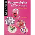 Miller's: Paperweights of the 19th and 20th Centuries: A Collector's Guide (Miller's... by Anne Metcalfe