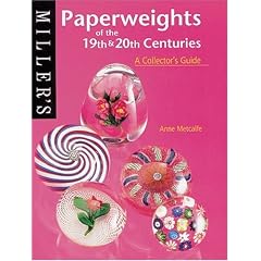 Miller's: Paperweights of the 19th and 20th Centuries: A Collector's Guide (Miller's Collector's Guides)