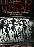 Buy : Citadel to City-State: The Transformation of Greece, 1200-700 B.C.E.
