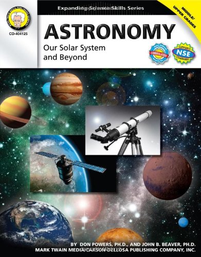 astronomy grades 6 12 our solar system and beyond expanding science skills series