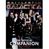 Battlestar Galactica: The Official Companionby David Bassom