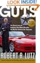 Guts: The Seven Laws of Business That Made Chrysler the World's Hottest Car Company