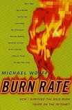 Burn Rate : How I Survived the Gold Rush Years on the Internet