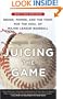 Juicing the Game: Drugs, Power, and the Fight for the Soul of Major League Baseball