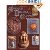 Antique Brass & Copper Identification & Value Guide by Mary Frank Gaston