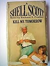 Kill Me Tomorrow (Shell Scott)
