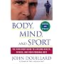 Body, Mind, and Sport: The Mind-Body Guide to Life&hellip by John Douillard