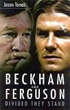 Beckham and Ferguson : divided they stand