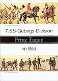 7. SS-Gebirgs-Division Prinz Eugen im Bild ( 7th SS Mountain Division Prince Eugene in Photos )