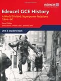 Edexcel GCE History: A World Divided: Superpower Relations 1944-90