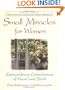 Small Miracles for Women: Extraordinary Coincidences of Heart and Spirit