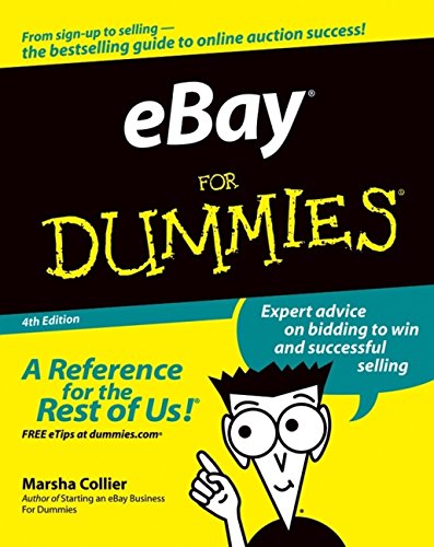 eBay For Dummies (For Dummies (Computers)), by Marsha Collier eBay For Dummies (For Dummies (Computers)), by Marsha Collier