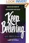 Keep Believing: God in the Midst of Our Deepest Struggles