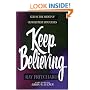 Keep Believing: God in the Midst of Our Deepest Struggles