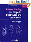 Pattern Cutting for Lingerie, Beachwe...