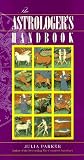 Julia Parker The Astrologer's Handbook: Your Guide To Life BOOK:PAPERBACK