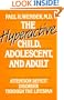 The Hyperactive Child, Adolescent, and Adult: Attention Deficit Disorder Through the Lifespan
