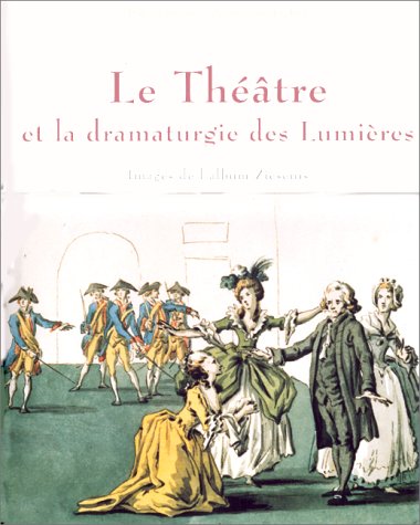 Le théâtre et la dramaturgie des Lumières: Images de l'album Ziesenis