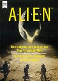 Alien - Das unheimliche Wesen aus einer fremden Welt / Die R&uuml;ckkehr / Alien III - Die drei Alien- Romane in einem Band. - Alan D. Foster