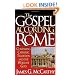 The Gospel According to Rome: Comparing Catholic Tradition and the Word of God