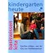 Kindergarten heute - Familien staerken - von der Kita zum Familienzentrum