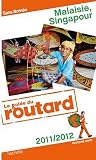 Guide du Routard Malaisie, Singapour 2011