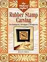 Rubber Stamp Carving (Weekend Crafter)
