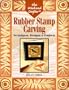 The Weekend Crafter: Rubber Stamp Carving: Techniques, Designs & Projects