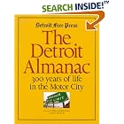 Click here to buy The Detroit Almanac by  Detroit Free Press, Peter Gavrilovich, and Bill McGraw.