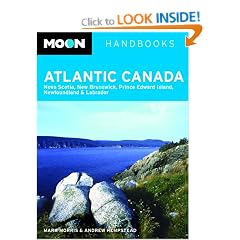 Moon Atlantic Canada: Nova Scotia, New Brunswick, Prince Edward Island, Newfoundland, and Labrador (Moon Handbooks)