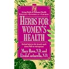 Herbs for Women's Health: Herbal Help for the Female Cycle from PMS to Menopause (Good... by Mary Bove and Linda Costarella