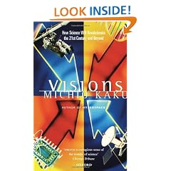 Visions: How Science Will Revolutionize the 21st Century