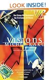 Visions: How Science Will Revolutionize the 21st Century