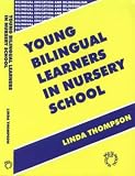 Young Bilingual Learners in Nursery Schools (Bilingual Education and Bilingualism)