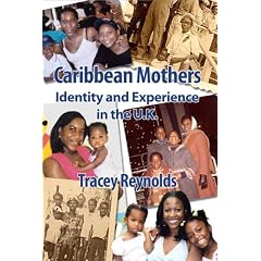 Caribbean Mothers: Identity and Experience in the U.K.
